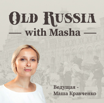 Old Russia With Masha